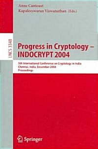 Progress in Cryptology - Indocrypt 2004: 5th International Conference on Cryptology in India, Chennai, India, December 20-22, 2004, Proceedings (Paperback, 2005)