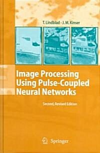 Image Processing Using Pulse-coupled Neural Networks (Hardcover, 2nd, Revised)