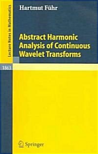 Abstract Harmonic Analysis Of Continuous Wavelet Transforms (Paperback)