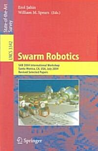 Swarm Robotics: Sab 2004 International Workshop, Santa Monica, CA, USA, July 17, 2004, Revised Selected Papers (Paperback, 2005)