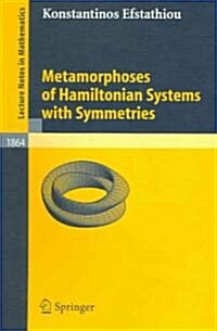 Metamorphoses Of Hamiltonian Systems With Symmetries (Paperback)