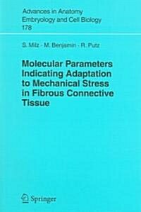 Molecular Parameters Indicating Adaptation to Mechanical Stress in Fibrous Connective Tissue (Paperback)