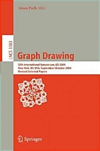 Graph Drawing: 12th International Symposium, GD 2004, New York, NY, USA, September 29-October 2, 2004, Revised Selected Papers (Paperback, 2005)