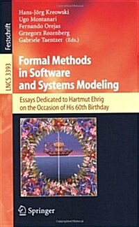 Formal Methods in Software and Systems Modeling: Essays Dedicated to Hartmut Ehrig on the Occasion of His 60th Birthday (Paperback, 2005)