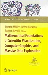 Mathematical Foundations of Scientific Visualization, Computer Graphics, and Massive Data Exploration (Hardcover)