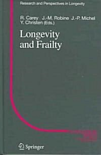 Longevity and Frailty (Hardcover, 2005)
