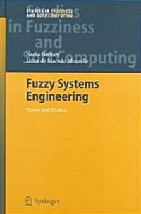 Fuzzy Systems Engineering: Theory and Practice (Hardcover, 2005)