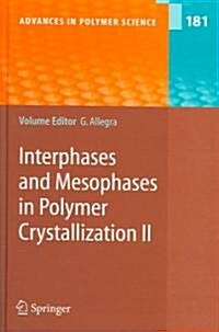 Interphases and Mesophases in Polymer Crystallization II (Hardcover, 2005)