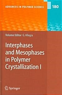 Interphases and Mesophases in Polymer Crystallization I (Hardcover, 2005)