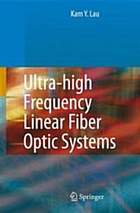 Ultra-High Frequency Linear Fiber Optic Systems (Hardcover)