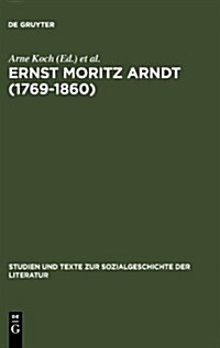 Ernst Moritz Arndt (1769-1860) (Hardcover, Reprint 2012)
