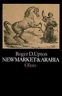 New Market and Arabia: An Examination of the Descent of Racers and Coursers (Paperback)