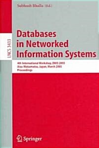Databases in Networked Information Systems: 4th International Workshop, Dnis 2005, Aizu-Wakamatsu, Japan, March 28-30, 2005, Proceedings (Paperback, 2005)