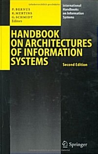 Handbook on Architectures of Information Systems (Hardcover, 2, 2006)