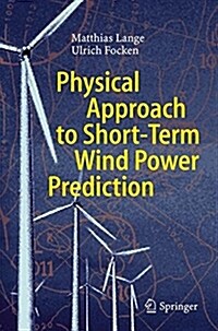 Physical Approach to Short-Term Wind Power Prediction (Hardcover, 2006)