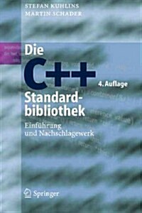 Die C++-Standardbibliothek: Einf?rung Und Nachschlagewerk (Paperback, 4, 4., Durchges. A)