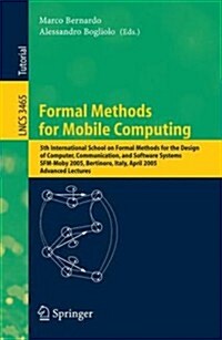 Formal Methods for Mobile Computing: 5th International School on Formal Methods for the Design of Computer, Communication, and Software Systems, Sfm-M (Paperback, 2005)