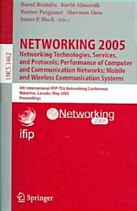 Networking 2005. Networking Technologies, Services, and Protocols; Performance of Computer and Communication Networks; Mobile and Wireless Communicati (Paperback, 2005)