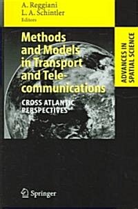 Methods and Models in Transport and Telecommunications: Cross Atlantic Perspectives (Hardcover, 2005)