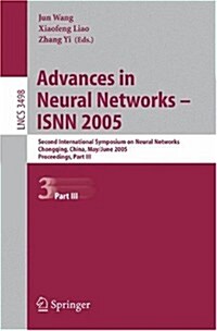 Advances in Neural Networks - Isnn 2005: Second International Symposium on Neural Networks, Chongqing, China, May 30 - June 1, 2005, Proceedings, Part (Paperback, 2005)
