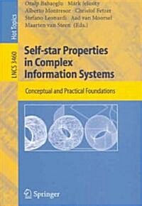 Self-Star Properties in Complex Information Systems: Conceptual and Practical Foundations (Paperback, 2005)