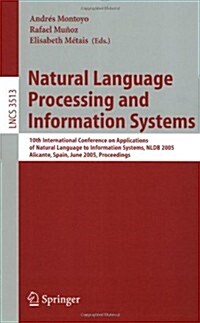 Natural Language Processing and Information Systems: 10th International Conference on Applications of Natural Language to Information Systems, Nldb 20 (Paperback, 2005)