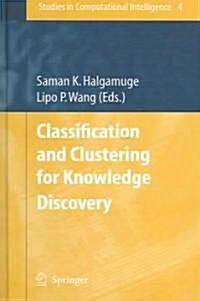 Classification and Clustering for Knowledge Discovery (Hardcover, 2005)
