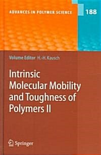 Intrinsic Molecular Mobility And Toughness of Polymers II (Hardcover)