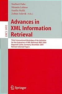 Advances in XML Information Retrieval: Third International Workshop of the Initiative for the Evaluation of XML Retrieval, Inex 2004, Dagstuhl Castle, (Paperback, 2005)