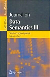 Journal on Data Semantics III (Paperback, 2005)