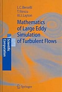 Mathematics of Large Eddy Simulation of Turbulent Flows (Hardcover)