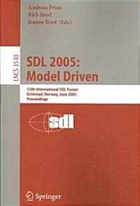 Sdl 2005: Model Driven: 12th International Sdl Forum, Grimstad, Norway, June 20-23, 2005, Proceedings (Paperback, 2005)