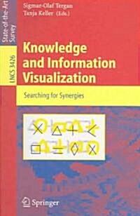 Knowledge and Information Visualization: Searching for Synergies (Paperback, 2005)