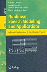 Nonlinear Speech Modeling and Applications: Advanced Lectures and Revised Selected Papers (Paperback, 2005)