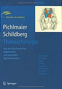 Thoraxchirurgie: Die Eingriffe an Der Brust Und in Der Brusth?le (Hardcover, 3)