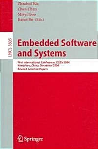 Embedded Software and Systems: First International Conference, Icess 2004, Hangzhou, China, December 9-10, 2004, Revised Selected Papers (Paperback, 2005)