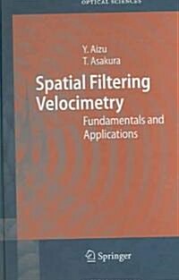 Spatial Filtering Velocimetry: Fundamentals and Applications (Hardcover)