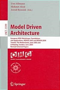 Model Driven Architecture: European Mda Workshops: Foundations and Applications, Mdafa 2003 and Mdafa 2004, Twente, the Netherlands, June 26-27, (Paperback, 2005)