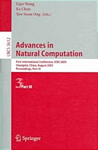 Advances in Natural Computation: First International Conference, Icnc 2005, Changsha, China, August 27-29, 2005, Proceedings, Part III (Paperback, 2005)