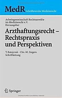 Arzthaftungsrecht - Rechtspraxis Und Perspektiven (Paperback, 2006)
