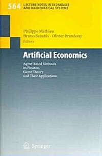 Artificial Economics: Agent-Based Methods in Finance, Game Theory and Their Applications (Paperback)