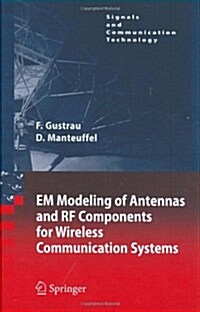 EM Modeling of Antennas and RF Components for Wireless Communication Systems (Hardcover)