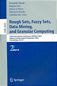 Rough Sets, Fuzzy Sets, Data Mining, and Granular Computing: 10th International Conference, Rsfdgrc 2005, Regina, Canada, August 31 - September 2, 200 (Paperback, 2005)