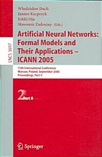 Artificial Neural Networks: Formal Models and Their Applications - Icann 2005: 15th International Conference, Warsaw, Poland, September 11-15, 2005, P (Paperback, 2005)