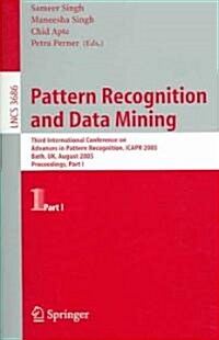 Pattern Recognition and Data Mining: Third International Conference on Advances in Pattern Recognition, Icar 2005, Bath, UK, August 22-25, 2005, Part (Paperback, 2005)