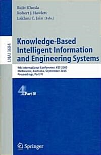 Knowledge-Based Intelligent Information and Engineering Systems: 9th International Conference, Kes 2005, Melbourne, Australia, September 14-16, 2005, (Paperback, 2005)