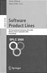 Software Product Lines: 9th International Conference, SPLC 2005, Rennes, France, September 26-29, 2005, Proceedings (Paperback)
