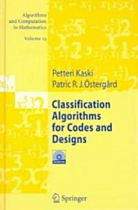 Classification Algorithms for Codes and Designs (Hardcover, 2006)