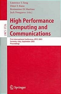 High Performance Computing and Communications: First International Conference, Hpcc 2005, Sorrento, Italy, September, 21-23, 2005, Proceedings (Paperback, 2005)