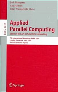 Applied Parallel Computing: State of the Art in Scientific Computing (Paperback, 2006)